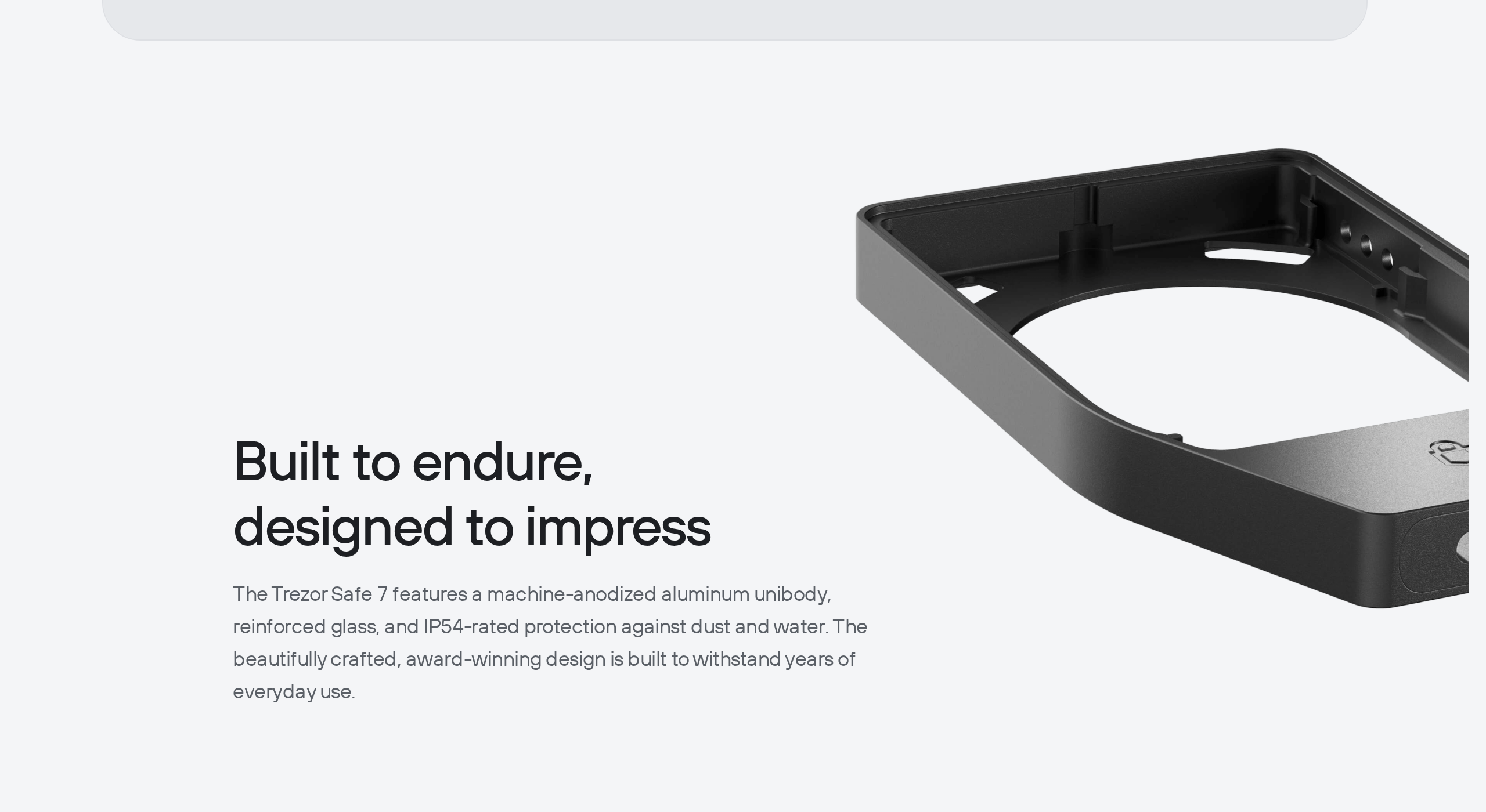 Trezor Safe 7 aluminum unibody frame shown at a close angle under the heading Built to endure, designed to impress, describing IP54-rated dust and water protection